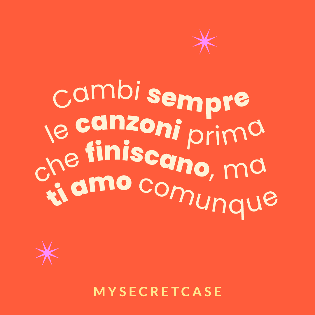 Mi Cambi Sempre le Canzoni - Buoni regalo MySecretCase